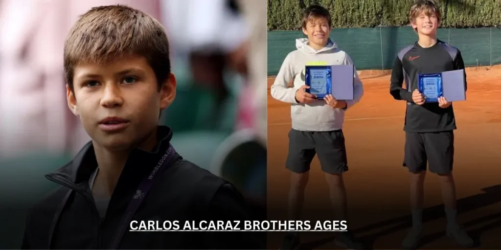 carlos alcaraz brothers ages | A Tennis Prodigy and His Supportive Brothers  July 2024