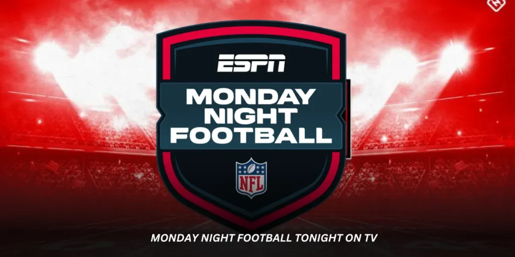 monday night football tonight on tv