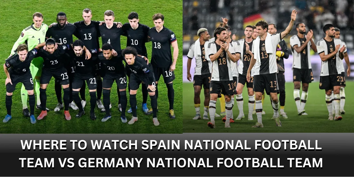 where to watch spain national football team vs germany national football team