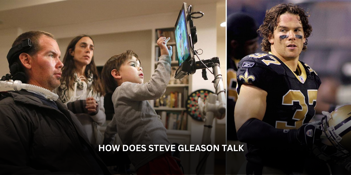 how does steve gleason talk : An Inspiring Story of Resilience and Technology