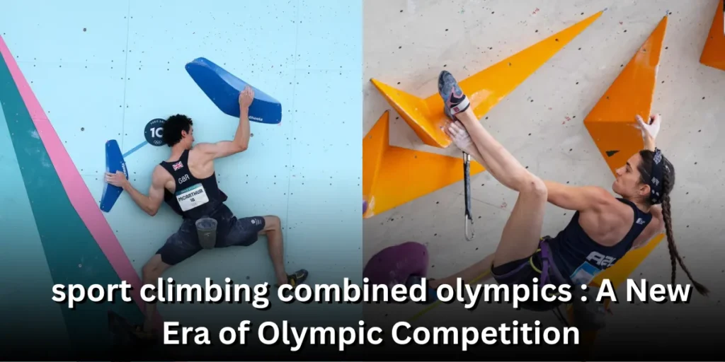 sport climbing combined olympics : A New Era of Olympic Competition