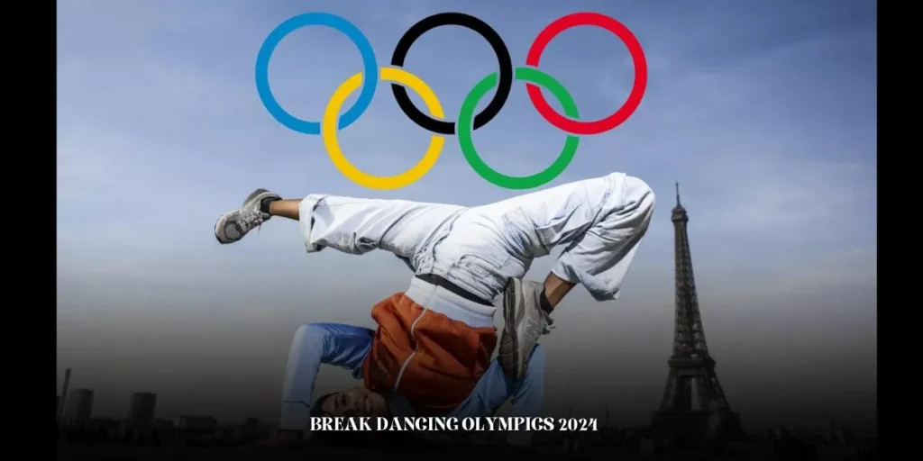 break dancing olympics 2024