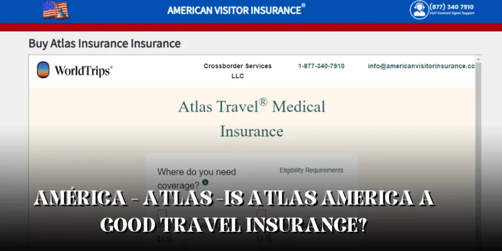 américa - atlas -Is Atlas America a good travel insurance?